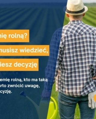 Jak kupić ziemię rolną Sprawdź, co musisz wiedzieć, zanim podejmiesz decyzję