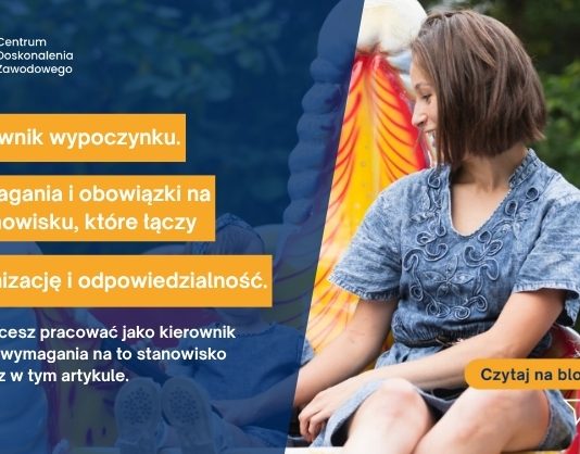 Kierownik wypoczynku. Wymagania i obowiązki na stanowisku, które łączy organizację i odpowiedzialność