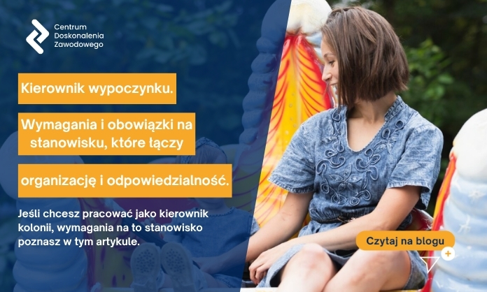 Kierownik wypoczynku. Wymagania i obowiązki na stanowisku, które łączy organizację i odpowiedzialność