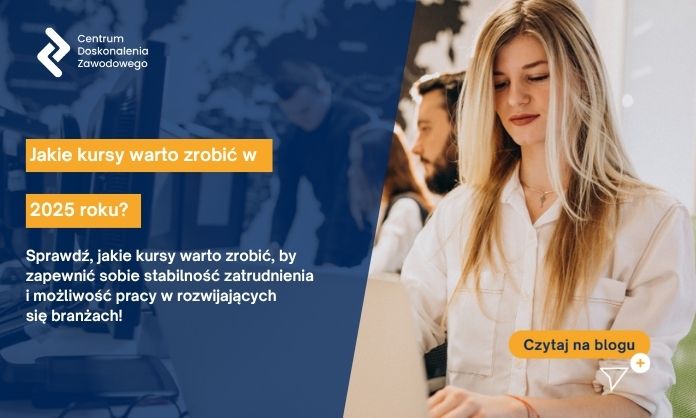 Jakie kursy warto zrobić w 2025 roku