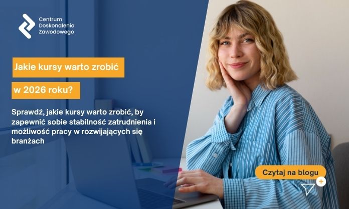 Jakie kursy warto zrobić w 2026 roku