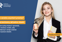 Ile zarabia asystent prawny? Poznaj zarobki w kancelariach i firmach