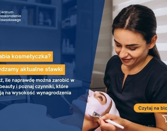 Ile zarabia kosmetyczka Sprawdzamy aktualne zarobki w branży beauty