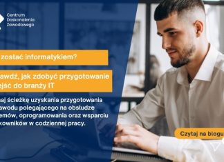 Jak zostać informatykiem? Sprawdź, jak zdobyć przygotowanie i wejść do branży IT