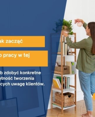 Home staging – jak zacząć przygotowania do pracy w tej branży?