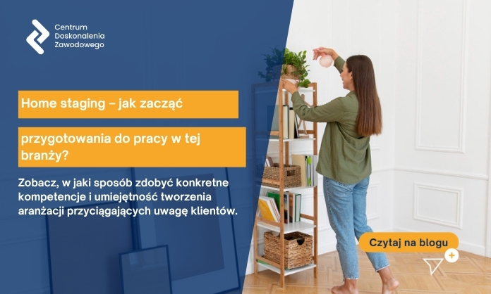 Home staging – jak zacząć przygotowania do pracy w tej branży?
