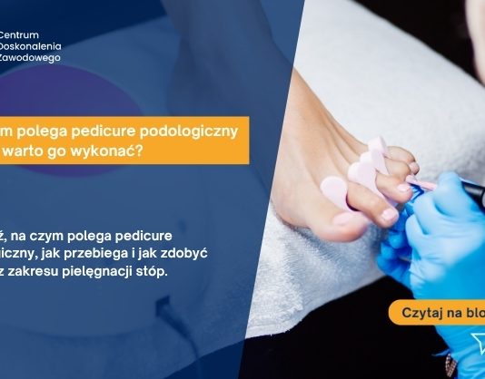 Na czym polega pedicure podologiczny i kiedy warto go wykonać?